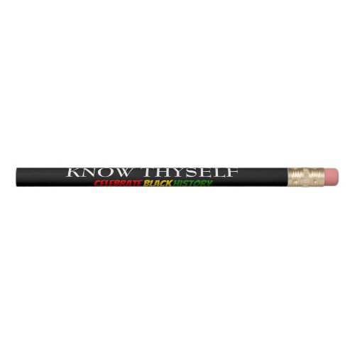 Personalized Black History Month KNOW THYSELF  Pencil