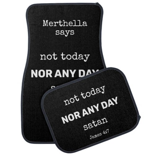 Personalized Black NOT TODAY SATAN Car Floor Mat