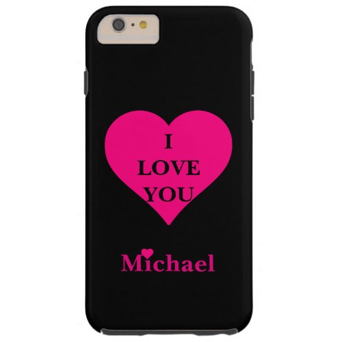 Personalized Black  Pink Heart I Love You Tough iPhone 6 Plus Case
