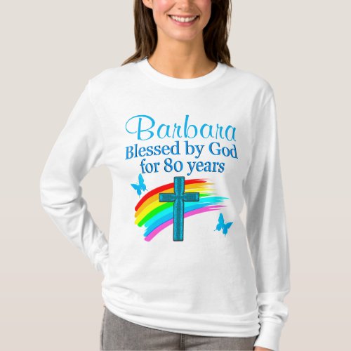 PERSONALIZED BLESSED BY GOD FOR 80 YEARS APPAREL T_Shirt