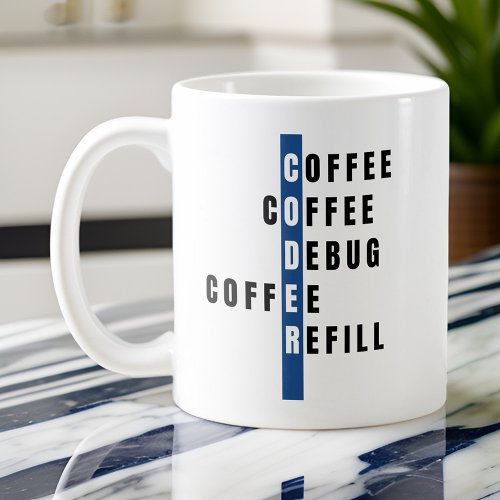 Personalized Blue Coffee Debug Refill Coder  Coffee Mug