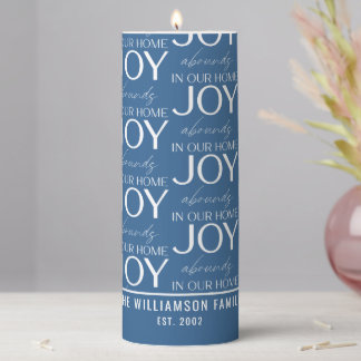 Personalized Blue Joy Abounds in our Home Pillar Candle