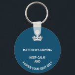 Personalized Blue Keep Calm Learner New driver Keychain<br><div class="desc">A fun gift for new drivers. In blue and white the words,  keep calm and fasten your seats are funny. Personalize this with a friend's name. Great for learner drivers or those who drive faster than they should.</div>