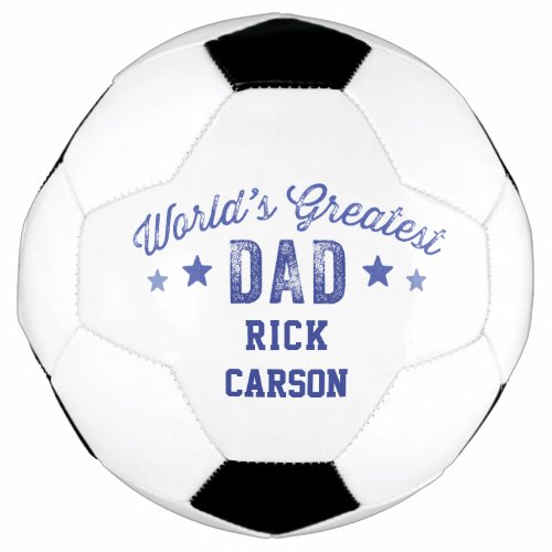 Personalized Blue Name Worlds Greatest Dad Soccer Ball