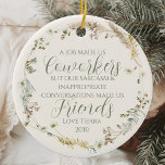 Personalized Boho Wildflower Coworker Christmas Ceramic Ornament<br><div class="desc">Celebrate the special bond with your work friends this holiday season with the Personalized Boho Wildflower Coworker Christmas Ceramic Ornament. This charming ornament features a delightful boho wildflower design, perfect for adding a touch of natural beauty to your coworker’s holiday decorations. The custom personalization allows you to add a special...</div>