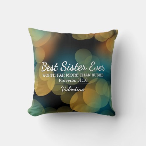 Personalized Bokeh BEST SISTER EVER Proverbs 31 Throw Pillow