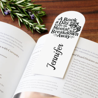 Personalized Book A Day Mental Breakdown Away Bookmarks
