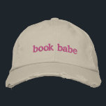 Personalized Book Lovers Bookish Quote Pink Embroidered Baseball Cap<br><div class="desc">Show off your love for books in style with this Customizable "Book Babe" Embroidered Cap, featuring a trendy distressed design and bold pink embroidery. Perfect for book lovers, casual readers, or anyone who wants to add a playful touch to their wardrobe, this cap combines comfort and personality. Fully customizable, you...</div>