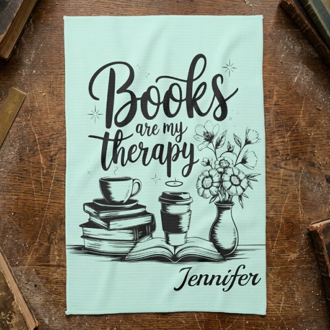 Personalized Books Are My Therapy Bookworms Kitchen Towel (Books are my therapy kitchen towel.)