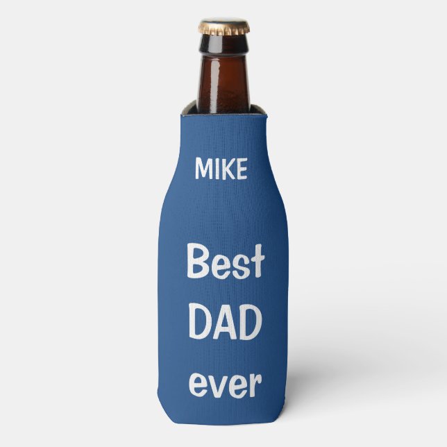 Personalized Bottle Cooler/Best Dad Ever Cooler (Bottle Front)