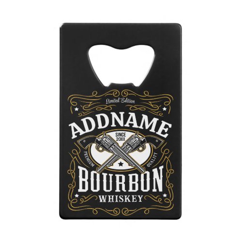 Personalized Bourbon Vintage Guns Whiskey Label Credit Card Bottle Opener