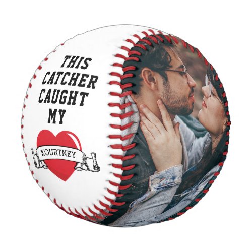 Personalized Boyfriend Photo Baseball - Cute baseball gift featuring your name in a scroll banner, with the saying "this catcher caught my" which is over a red love heart. Plus 2 photos for you to customize with your own to make this an extra special valentines/birthday gift.