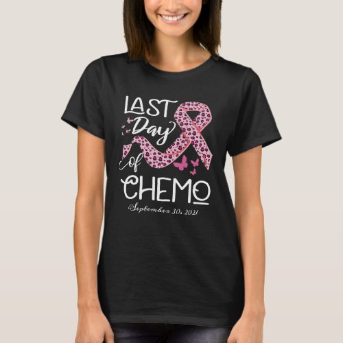 Personalized Breast Cancer _ Last Day Of Chemo T_Shirt