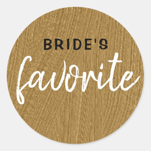 Personalized Brides Favorite Black Metallic Gold Classic Round Sticker