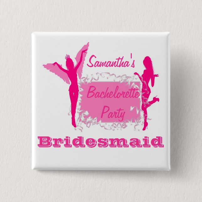 Personalized bridesmaid bachelorette party pinback button (Front)