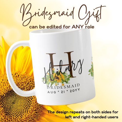 Personalized Bridesmaid Initial Name SUNFLOWERS  Coffee Mug