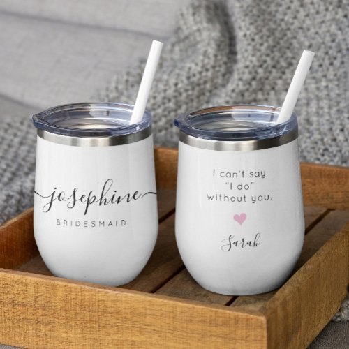 Personalized Bridesmaid Proposal Name Wedding Thermal Wine Tumbler