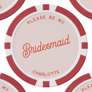 Personalized Bridesmaid Proposal Poker Chips at Zazzle