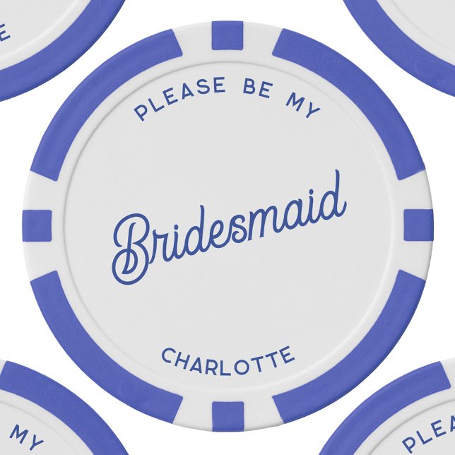 Personalized Bridesmaid Proposal Poker Chips (Personalized bridesmaid proposal blue and white custom text poker chip)