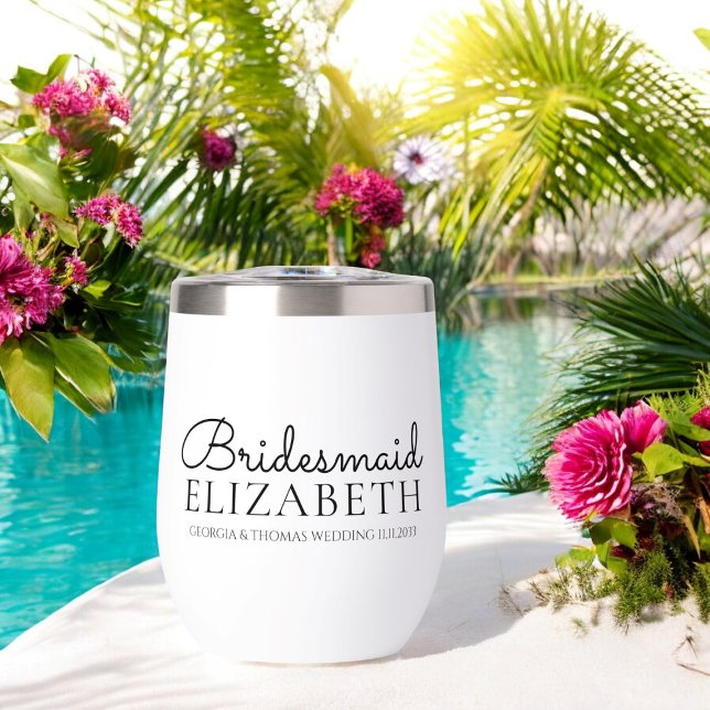 Personalized Bridesmaid Script Wedding  Thermal Wine Tumbler (personalized modern bridesmaid wine tumbler , fully editable )