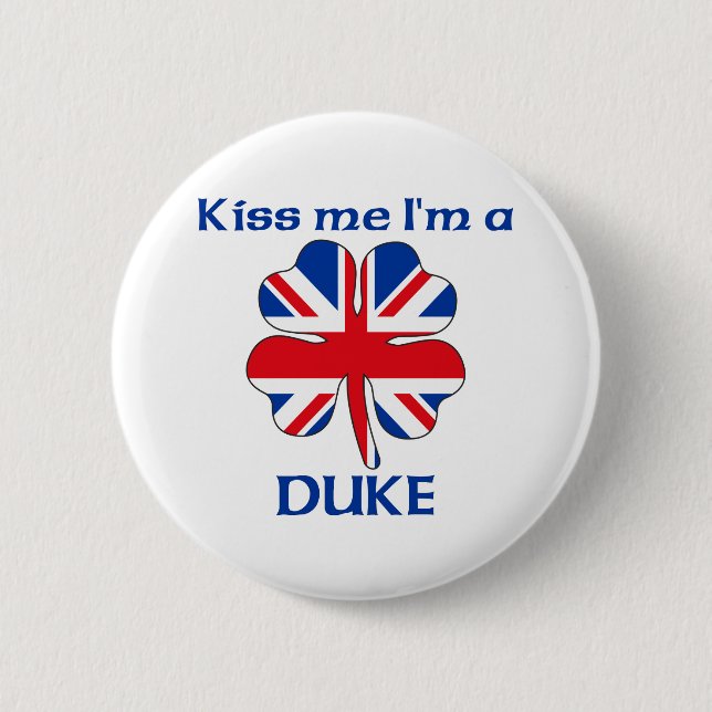 Personalized British Kiss Me I'm Duke Pinback Button (Front)