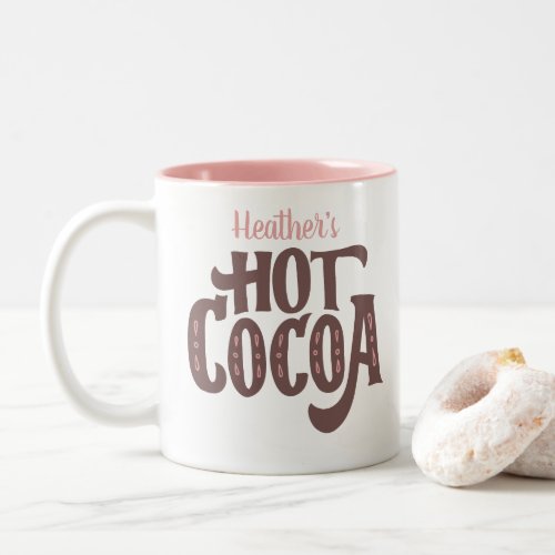 Personalized Brown and Pink Hot Cocoa Two_Tone Coffee Mug