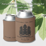 Personalized Brown Fir Trees Bachelor Weekend  Can Cooler<br><div class="desc">Personalized Brown Fir Trees Bachelor Weekend Can Cooler Personalized Can Coolers are the perfect keepsakes for your friends to remember your special day. Cheers to a fun and memorable bachelor party! Add your custom wording to this design by using the "Edit this design template" boxes on the right hand side...</div>