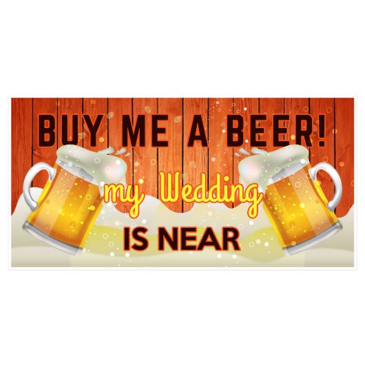 Personalized "Buy Me a Beer" Wedding Party Banner (Front)