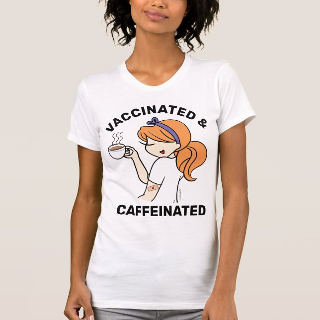 Personalized Caffeinated & Vaccinated T-Shirt (Front)