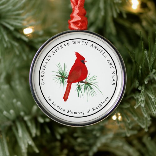 Personalized Cardinals Appear When Angels Are Near Metal Ornament