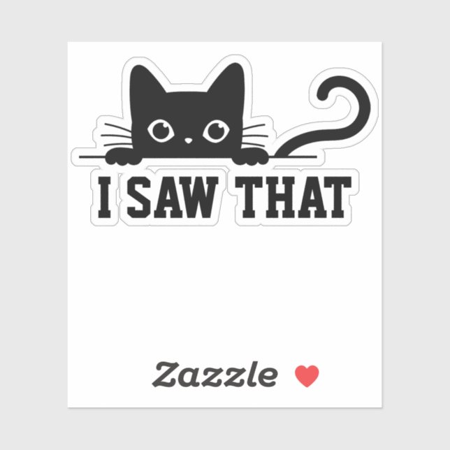 Personalized Cat Meme Sticker, I saw that Sticker (Sheet)