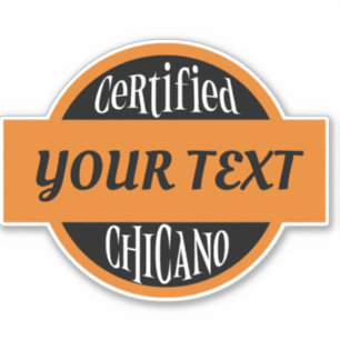 Personalized Certified Chicano Car Decal Sticker