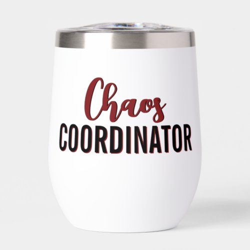 Personalized Chaos Coordinator Boss Manager Admin Thermal Wine Tumbler
