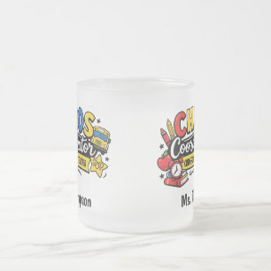 Personalized Chaos Coordinator Teacher Frosted Glass Coffee Mug