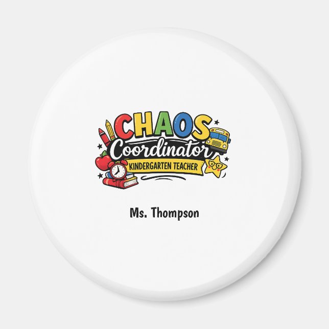 Personalized Chaos  Coordinator Teacher  Magnet (Front)