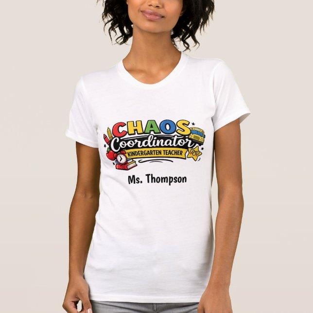 Personalized Chaos  Coordinator Teacher Tee (Front)