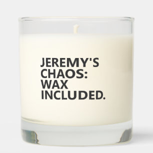 Personalized “CHAOS: WAX INCLUDED.” Scented Candle