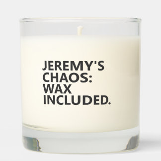 Personalized “CHAOS: WAX INCLUDED.” Scented Candle