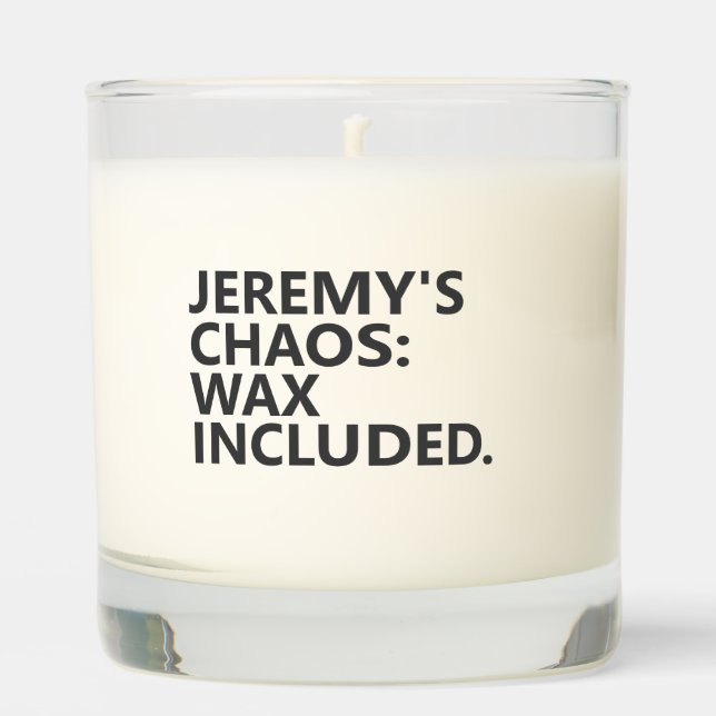 Personalized “CHAOS: WAX INCLUDED.” Scented Candle (Front)