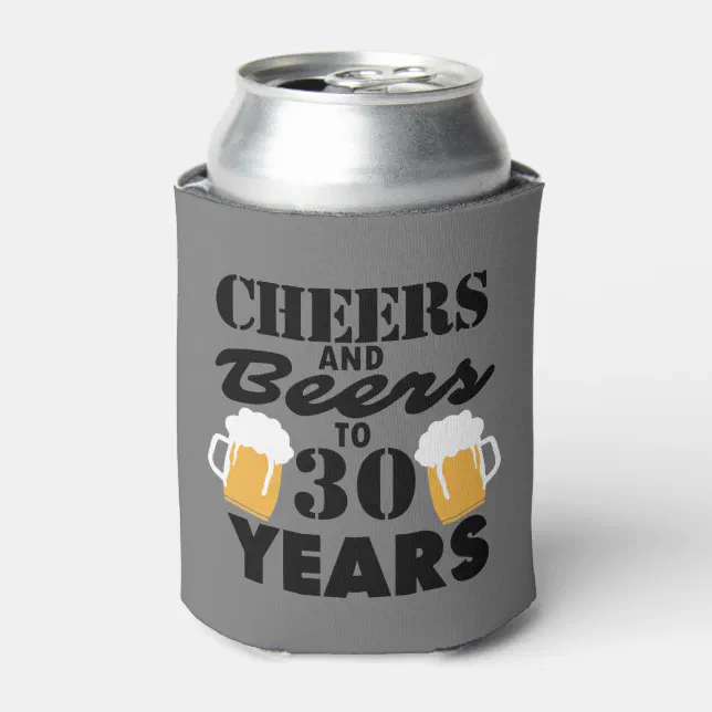 Personalized Cheers and Beers to 30 Years Can Cooler | Zazzle