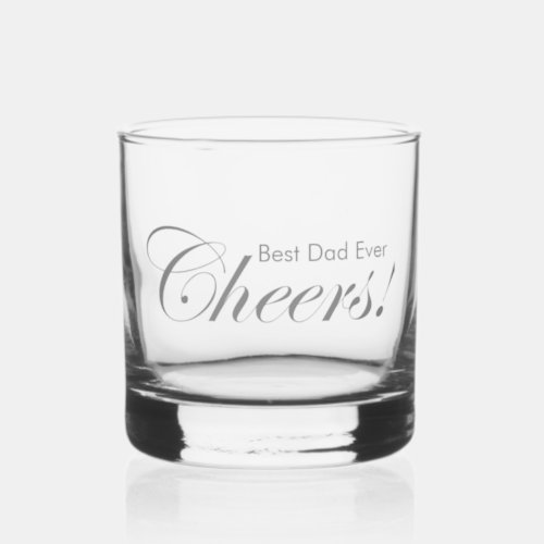 Personalized Cheers Best Dad Ever Elegant Silver Whiskey Glass