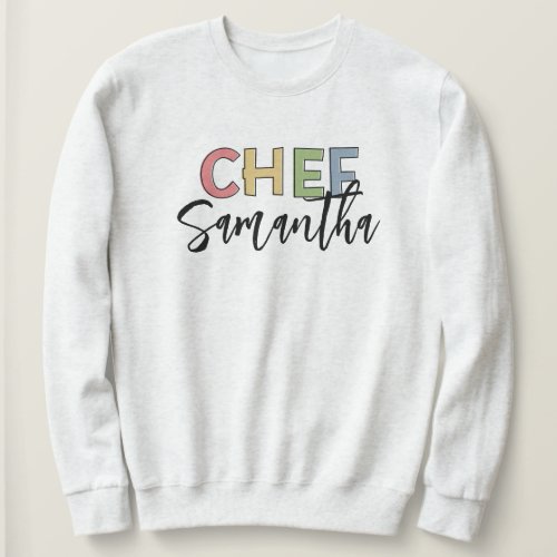 Personalized Chef Colorful Cute Gifts Sweatshirt