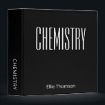 Personalized Chemistry School Subject Black Modern 3 Ring Binder<br><div class="desc">Personalized Chemistry Black and White School Subject Binder - name and subject can be changed.</div>