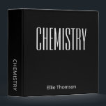 Personalized Chemistry School Subject Black Modern 3 Ring Binder<br><div class="desc">Personalized Chemistry Black and White School Subject Binder - name and subject can be changed.</div>