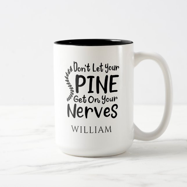 Personalized Chiropractor Don't Let Spine Two-Tone Coffee Mug (Right)
