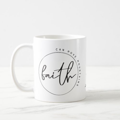 Personalized Christian Faith Can Move Mountains Coffee Mug