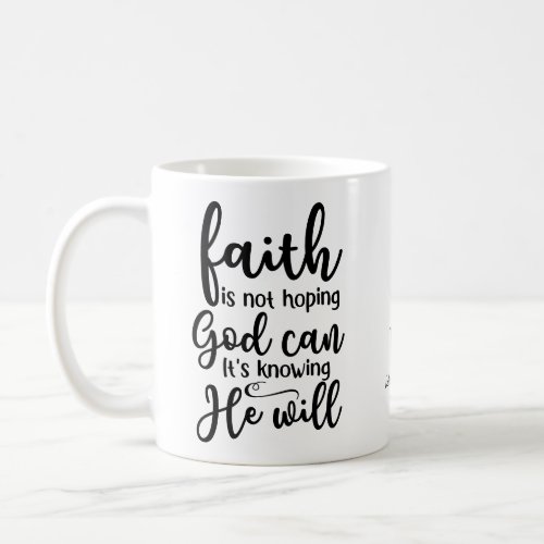Personalized Christian Faith Knowing God Will Coffee Mug