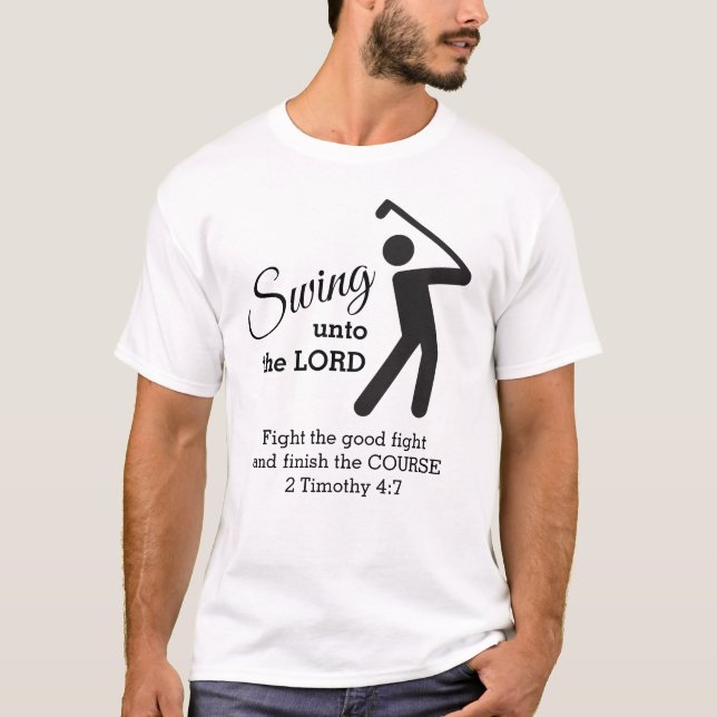 Personalized CHRISTIAN GOLFER Swing Unto The Lord T-Shirt (Front)