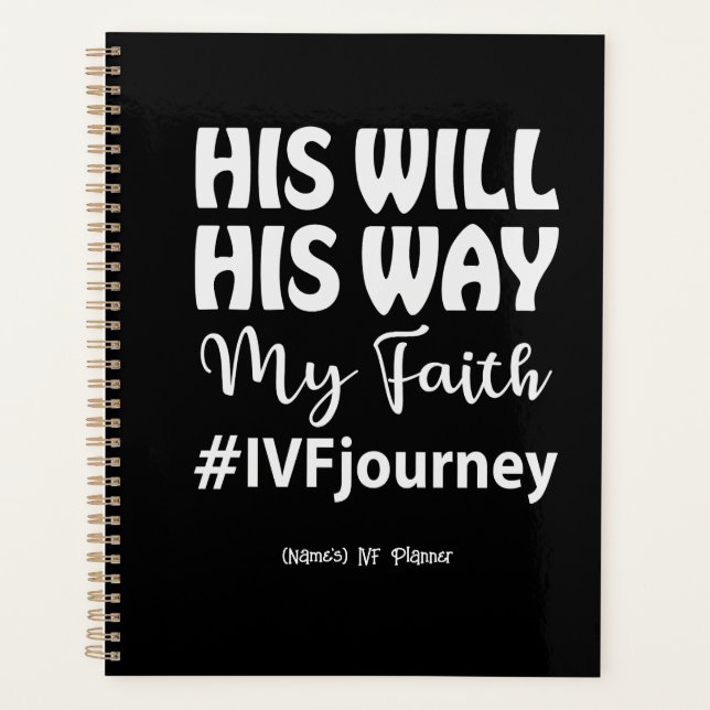 Personalized Christian "His Will" IVF/Infertility  Planner (Front)
