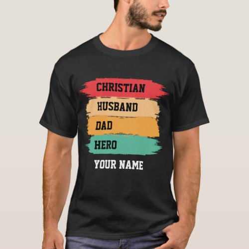 Personalized CHRISTIAN HUSBAND DAD HERO T_Shirt